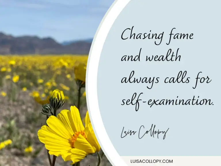 Chasing fame and wealth always calls for self-examination